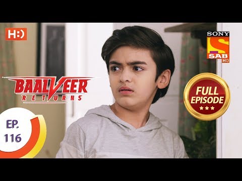 Baalveer Returns - Ep 116 - Full Episode - 18th February 2020