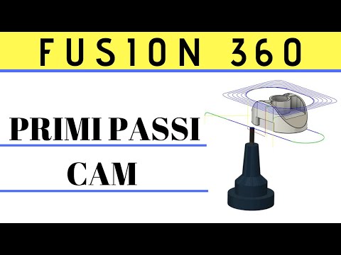 Autodesk Fusion 360 - Primi Passi CAM (Come programmare una Fresa)