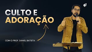 O que é adoração? Uma teologia do Culto | Prof. Daniel Batista