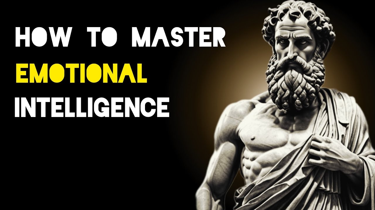How To Master Emotional Intelligence - Stoicism.
