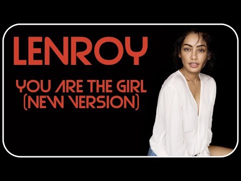 Lenroy - You Are The Girl (New Version)