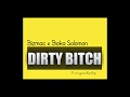 Bizmac x Baka Solomon - Dirty Bitch (Official Audio)