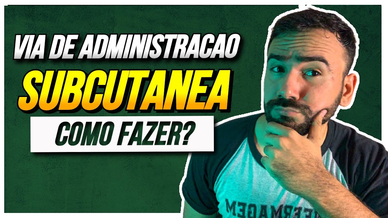 VIA DE ADMINISTRAÇÃO SUBCUTÂNEA: COMO FAZER DA FORMA CORRETA?