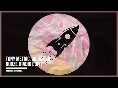 Tony Metric, Guido Cea - Booze (Radio Edit)