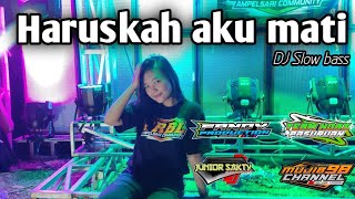 Download lagu HARUSKAH AKU MATI // DJ SLOW BASS // FANDY PRODUCTION mp3