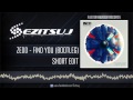 Zedd - Find You (Ezitsuj Bootleg) 