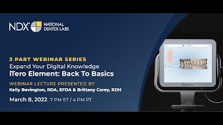 Introduction to the iTero Element: Back to Basics