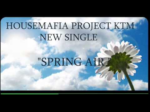 Spring Air (Original Mix)-Housemafia Project Ktm