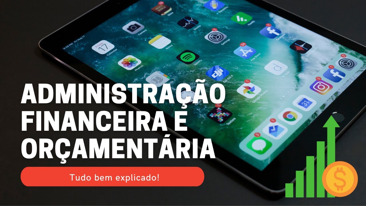 Gestão Financeira - Administração Financeira e Orçamentária - Entenda de uma vez por todas!