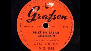 Zeki Müren - Belki bir sabah geleceksin - GERÇEK TAŞ PLAK KAYDI