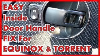 EASY Inside Door Handle FIX For EQUINOX & TORRENT