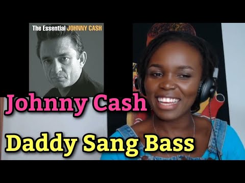 African Girl First Time Hearing Johnny Cash - Daddy Sang Bass