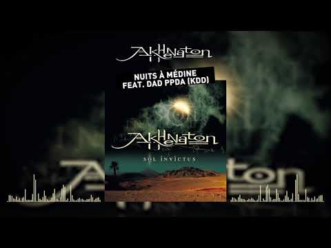 Akhenathon - Nuits à Médine feat. Dad PPDA (KDD) (Audio officiel)