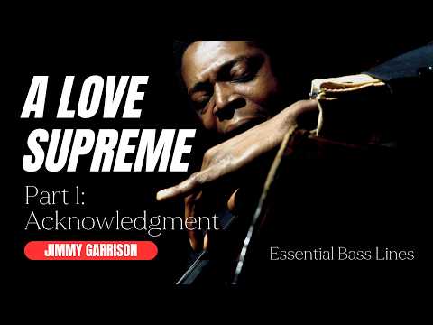 How to Play "A Love Supreme Part 1: Acknowledgement"