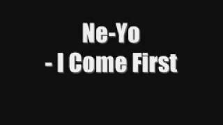 Ne-Yo - I Come First