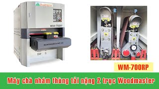 Máy chà nhám thùng 7 tấc Woodmaster | WM-700RP