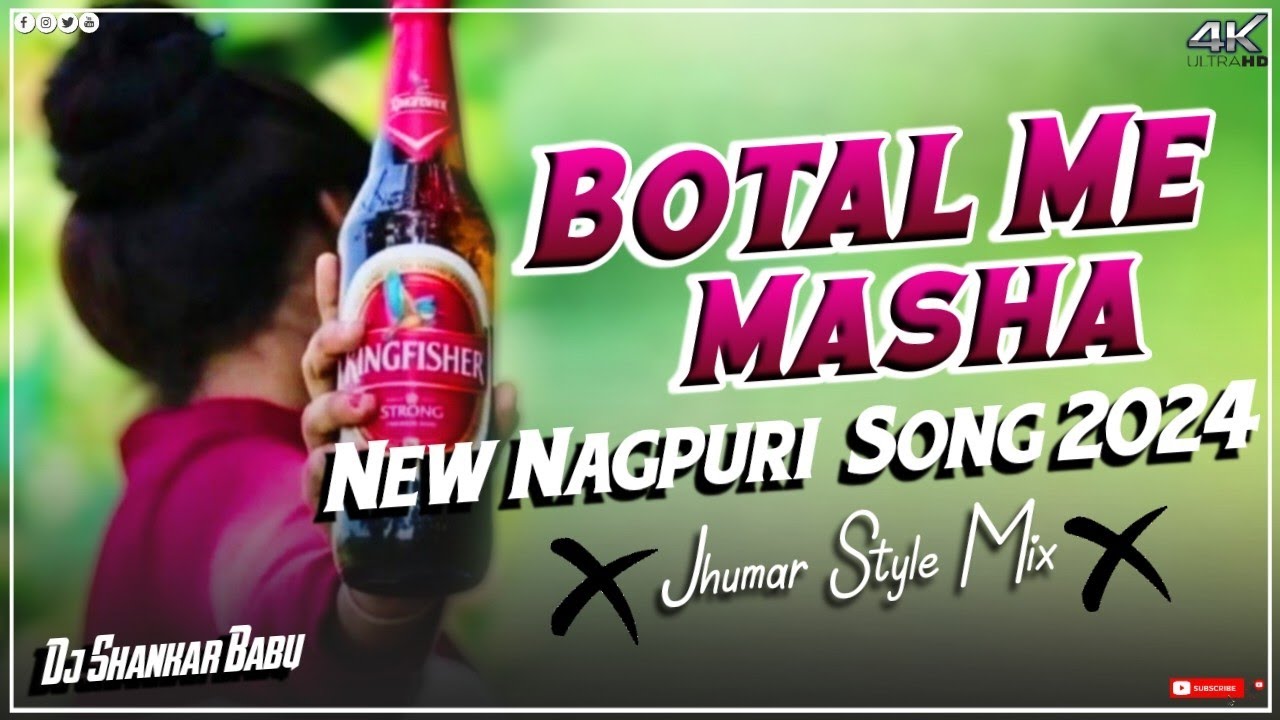 Botal Me Nasha -New Nagpuri Dj Song 2024 !! New Nagpuri Video Song -Nagpuri Dj Song - Old Nagpuri Dj
