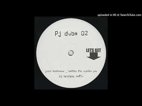 Julio Bashmore - Battle For Middle You (Pj Bridger Refix)