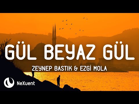 Zeynep Bastık & Ezgi Mola - Gül Beyaz Gül (Lyrics/Sözleri) #istekvideo