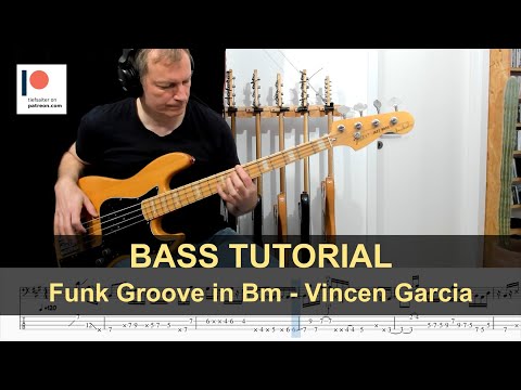 Funk Groove in Bm (dorian) - Vincen Garcia | Bass Tutorial (Sheet + TABs)