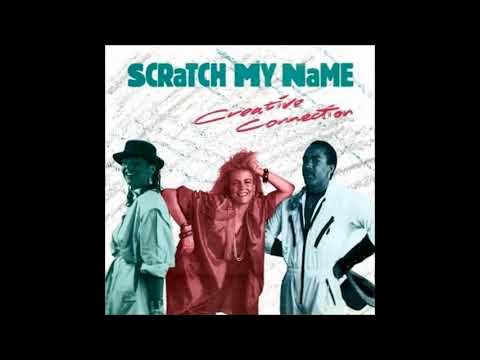 Creative Connection - Scratch My Name (7" Version)