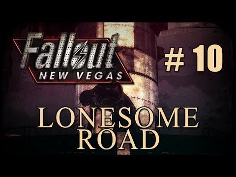 Ulysses' Last Stand - F:NV Lonesome Road DLC Playthrough [Part 10]