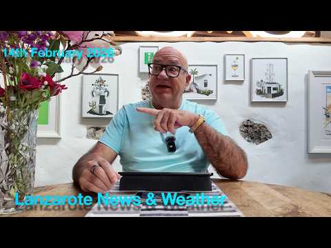 Lanzarote News & Weather (14th Feb 26)