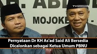 BREAKING NEWS: Pernyataan Dr KH As'ad Said Ali Bersedia Dicalonkan sebagai Ketua Umum PBNU