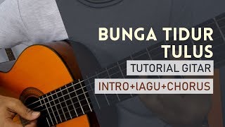 Bunga Tidur - Tulus (Gitar Tutorial Mudah) (Intro+Chorus)