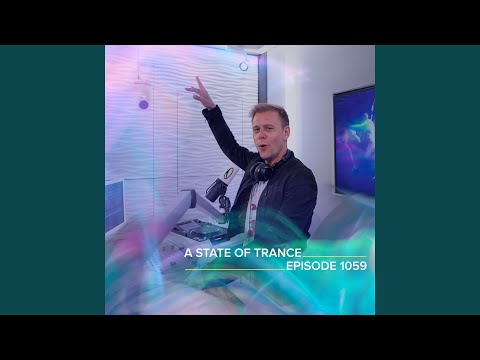 A State Of Trance (ASOT 1059) (Track Recap, Pt. 1)