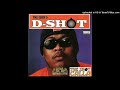 D-Shot- Wheels Ft. E-40, Mugzy