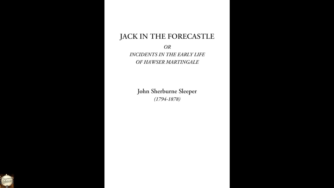 Jack in the Forecastle Or Incidents in the Early Life of Hawser Martingale