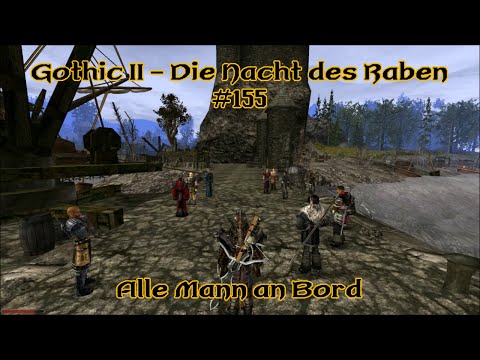Gothic 2 - Die Nacht des Raben #155: Alle Mann an Bord