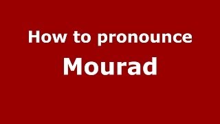 How to pronounce Mourad