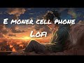 E Moner Cell Phone LoFi Jeet Gannguli SVF MusicMind Cu2lz