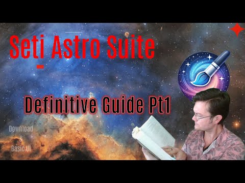 Seti Astro Suite, The Definitive Guide: Part 1 Download and Basic UI