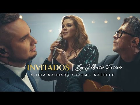 INVITADOS by Gilberto Ferrer / Alicia Machado - Yasmil Marrufo.