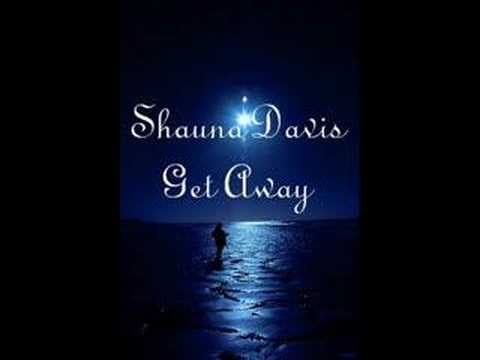 Shauna Davis-Get away