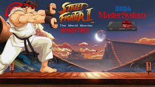 Street Fighter II World Warrior Master System - Remastered version of Street Fighter II