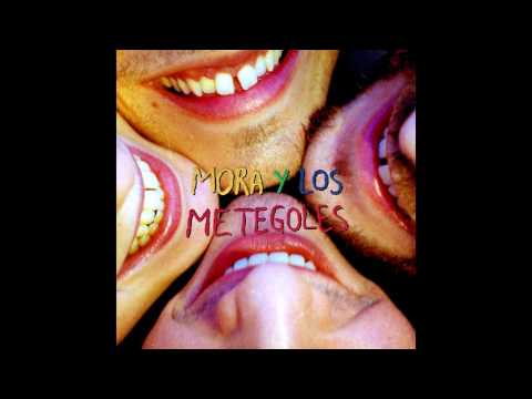 Mora y los Metegoles - Full EP