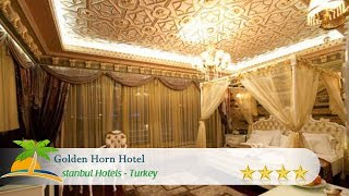 Golden Horn Hotel - Istanbul otelleri, Türkiye