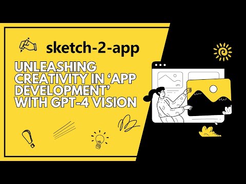 Sketch2App: Unleashing Creativity in App Development with GPT-4 Vision