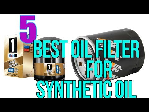 Best Oil Filter for Synthetic Oil 2022