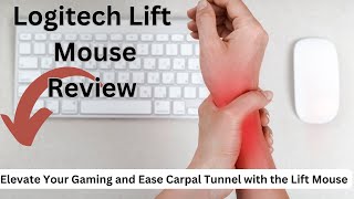 Review: Elevate Your Gaming and Ease Carpal Tunnel with the Lift Mouse