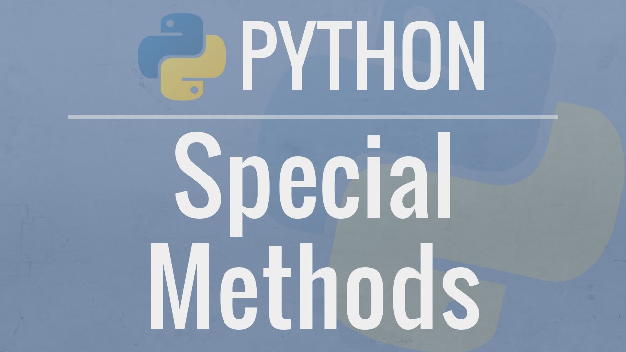 Understanding Python's Special Methods: A Comprehensive Guide | Galaxy.ai