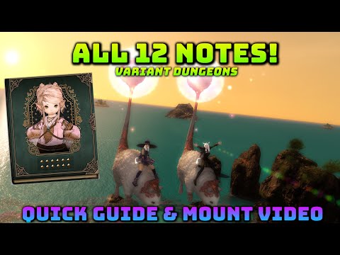 FFXIV: Quick Guide to All 12 Variant Dungeon Notes - Then Mount Preview After.