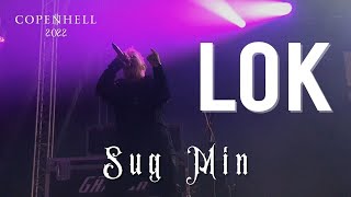 LOK - Sug Min (Copenhell 2022)