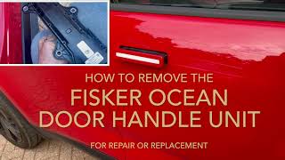 Removing the Door Handle unit - Fisker Ocean +Electronics clean up
