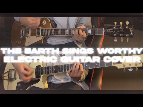 The Earth Sings Worthy -  UPPERROOM - Electric Guitar Cover