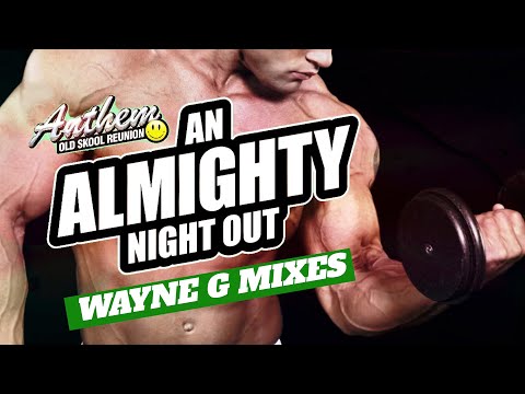 AN ALMIGHTY NIGHT OUT💪🙂⚡ WAYNE G REMIXES Mixed by David Strong & Wayne G Hi-NRG Euro House Dance Mix